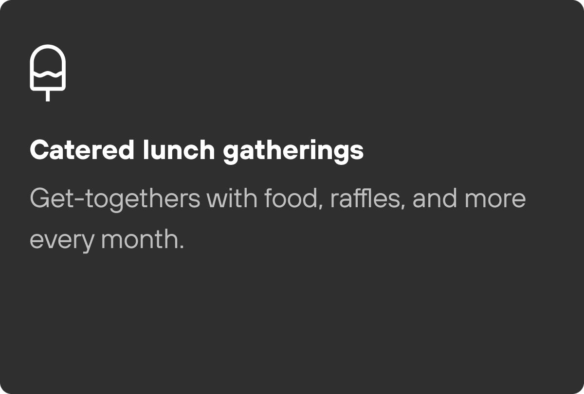 Catered lunch gatherings for food, raffles, and more every month