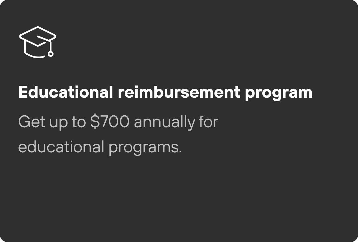 Get up to $700 reimbursed annually for educational programs