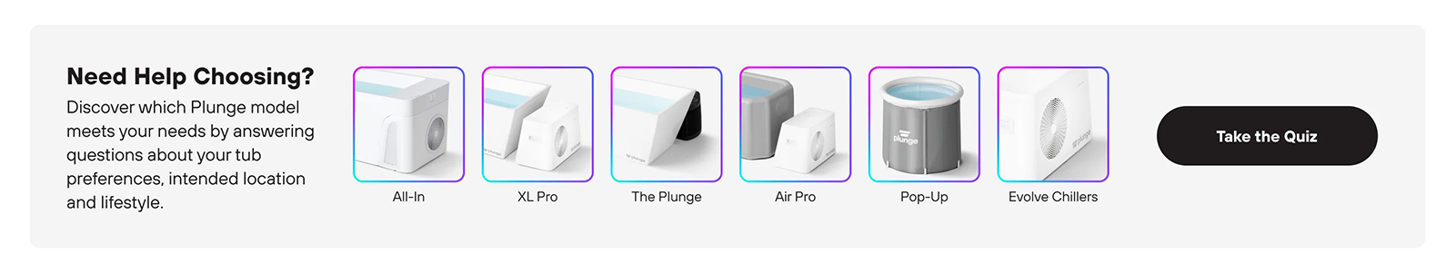 discover which Plunge model meets your needs